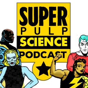 Super Pulp Science Podcast